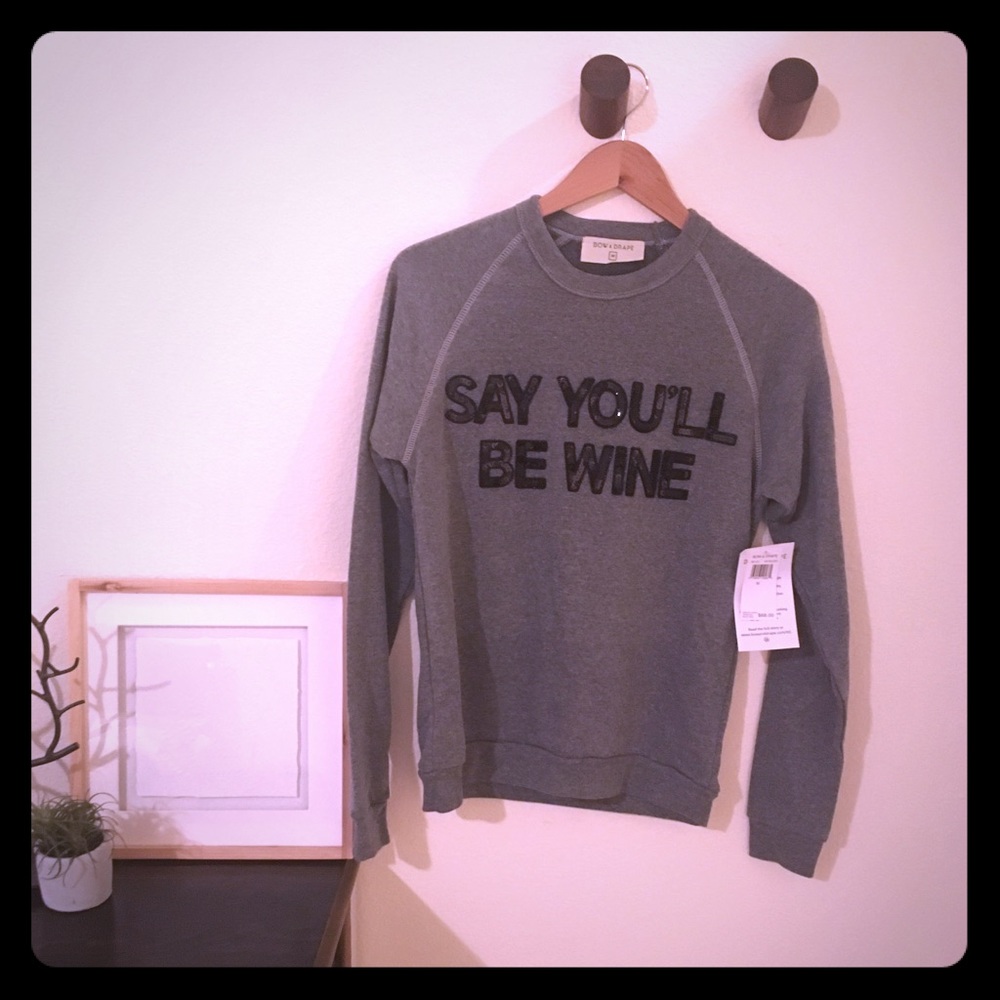 NWT Say You’ll Be Wine sweater